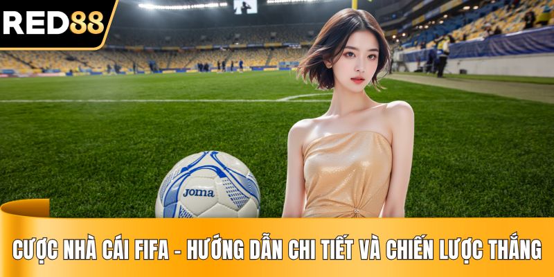 Cược Nhà Cái FIFA